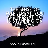 What Occurs for You Is Dependent on the Opening You Are for Life